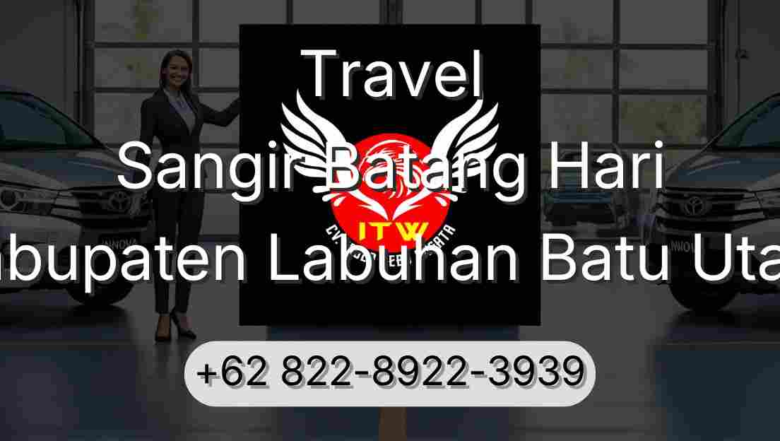 Travel Sangir Batang Hari Kabupaten Labuhan Batu Utara