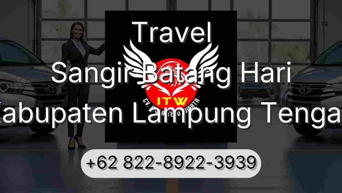 Travel Sangir Batang Hari Kabupaten Lampung Tengah