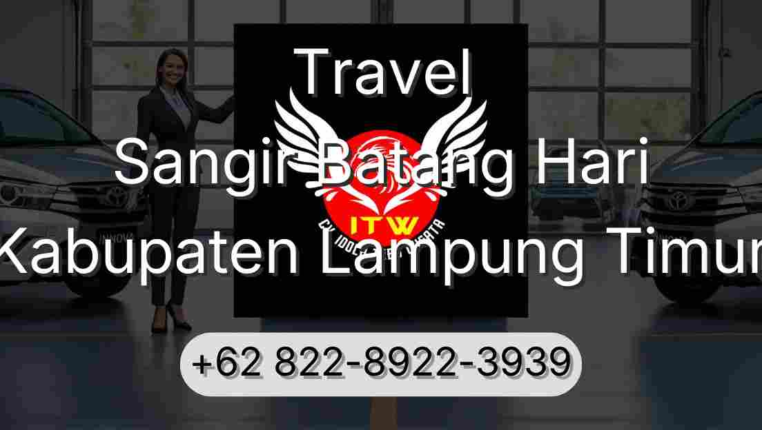 Travel Sangir Batang Hari Kabupaten Lampung Timur