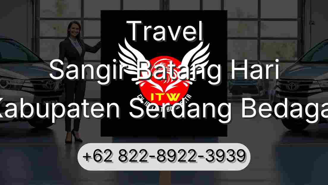 Travel Sangir Batang Hari Kabupaten Serdang Bedagai