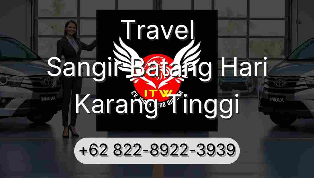 Travel Sangir Batang Hari Karang Tinggi