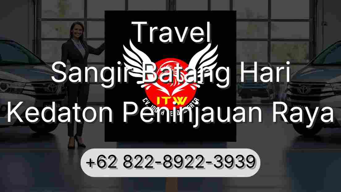 Travel Sangir Batang Hari Kedaton Peninjauan Raya