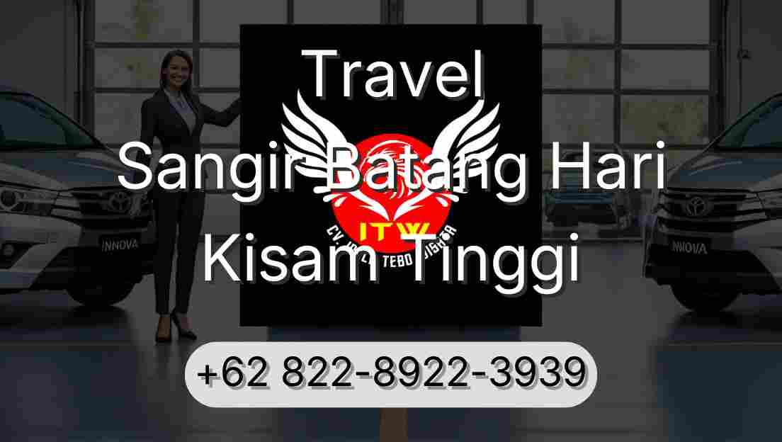 Travel Sangir Batang Hari Kisam Tinggi