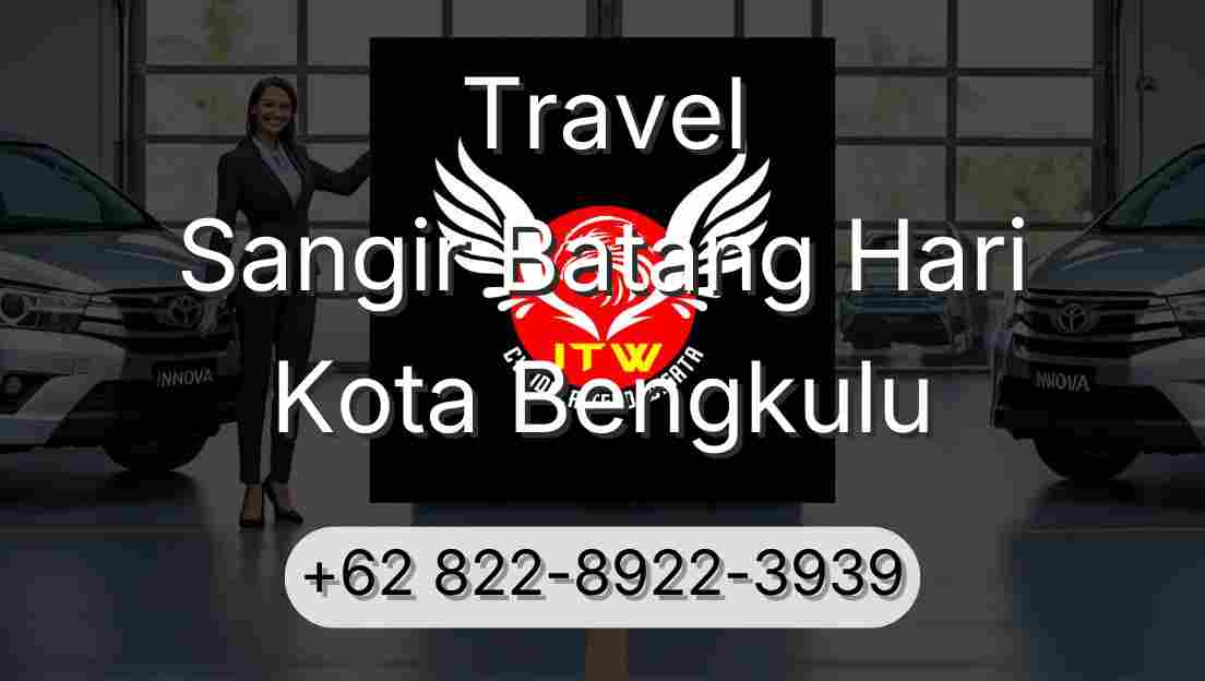 Travel Sangir Batang Hari Kota Bengkulu