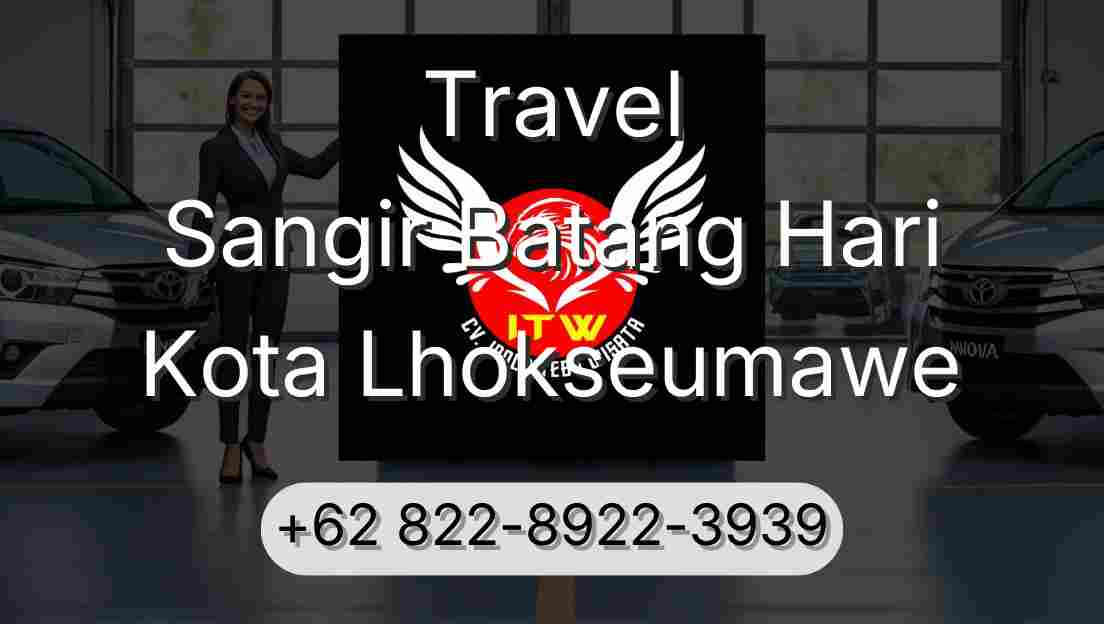 Travel Sangir Batang Hari Kota Lhokseumawe