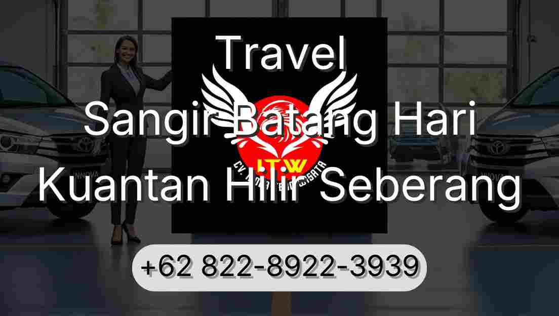 Travel Sangir Batang Hari Kuantan Hilir Seberang