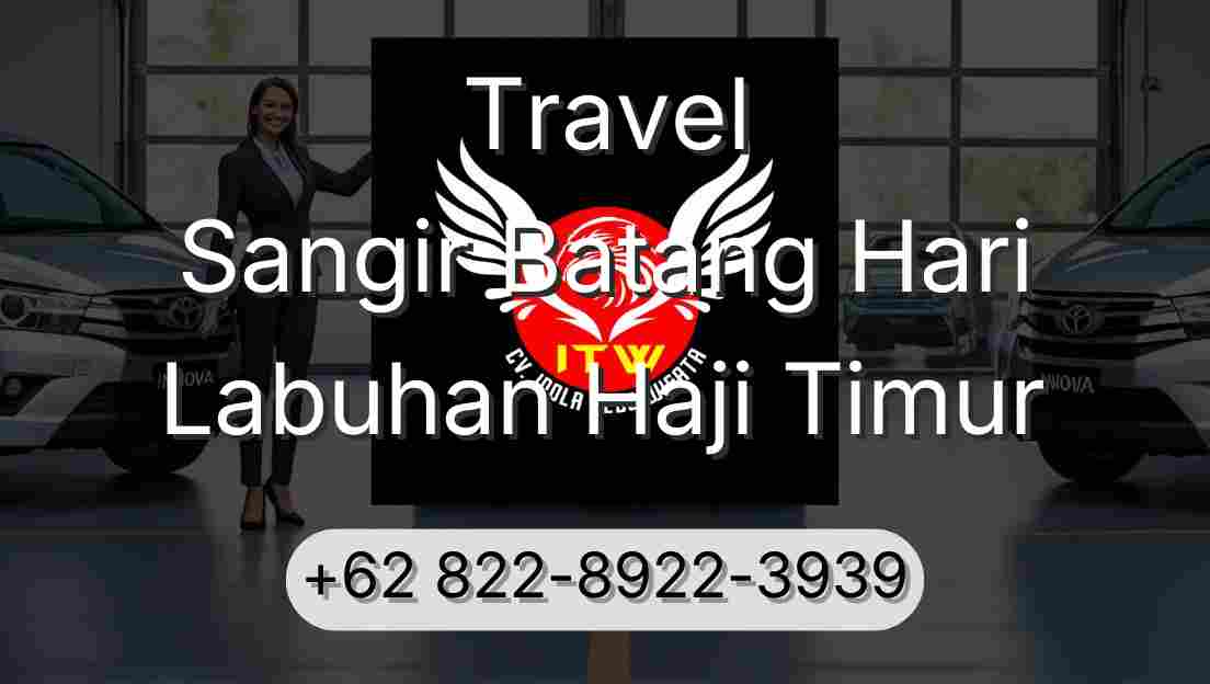 Travel Sangir Batang Hari Labuhan Haji Timur