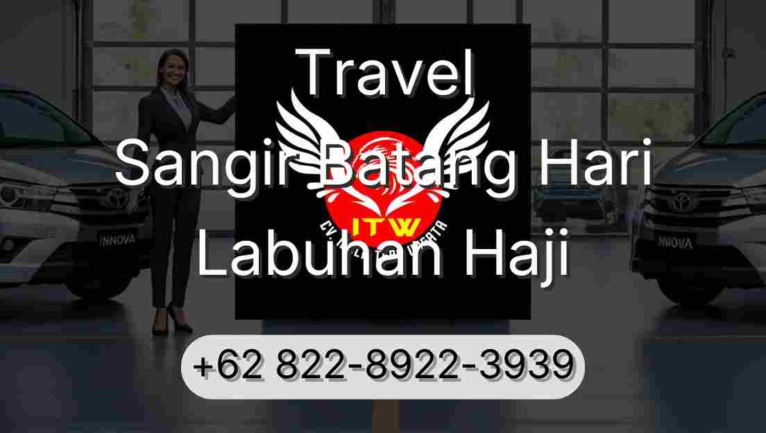 Travel Sangir Batang Hari Labuhan Haji