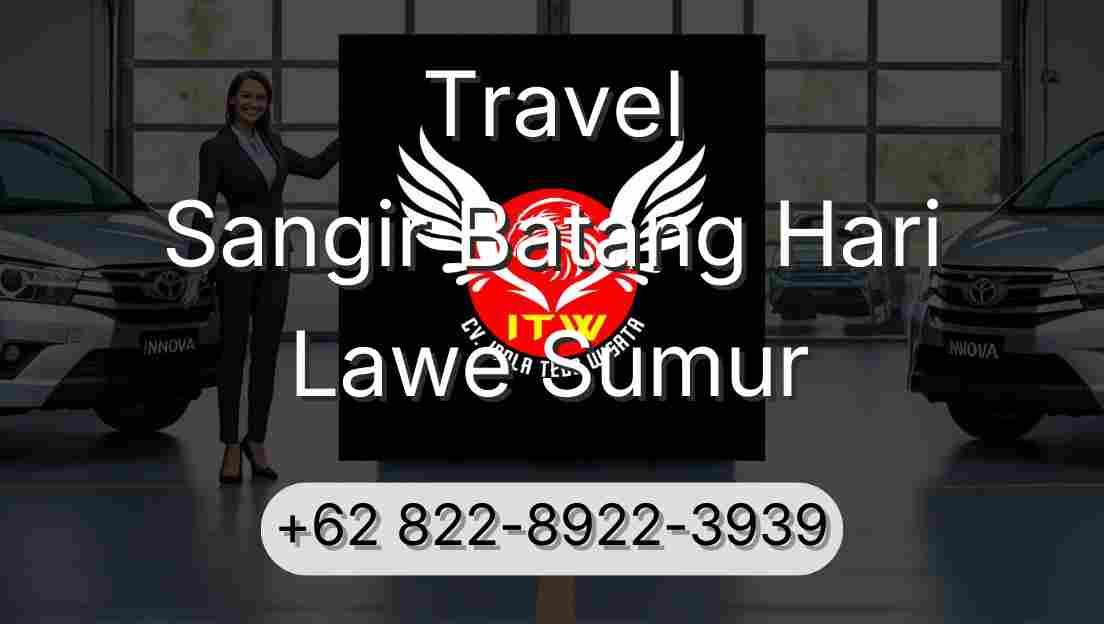 Travel Sangir Batang Hari Lawe Sumur