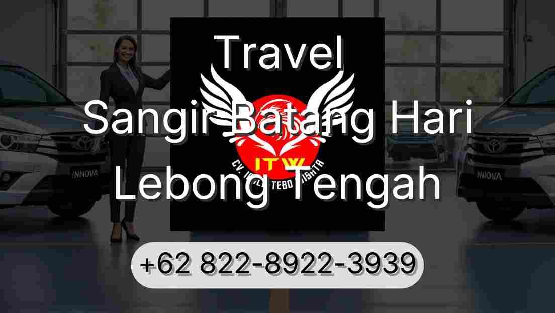 Travel Sangir Batang Hari Lebong Tengah
