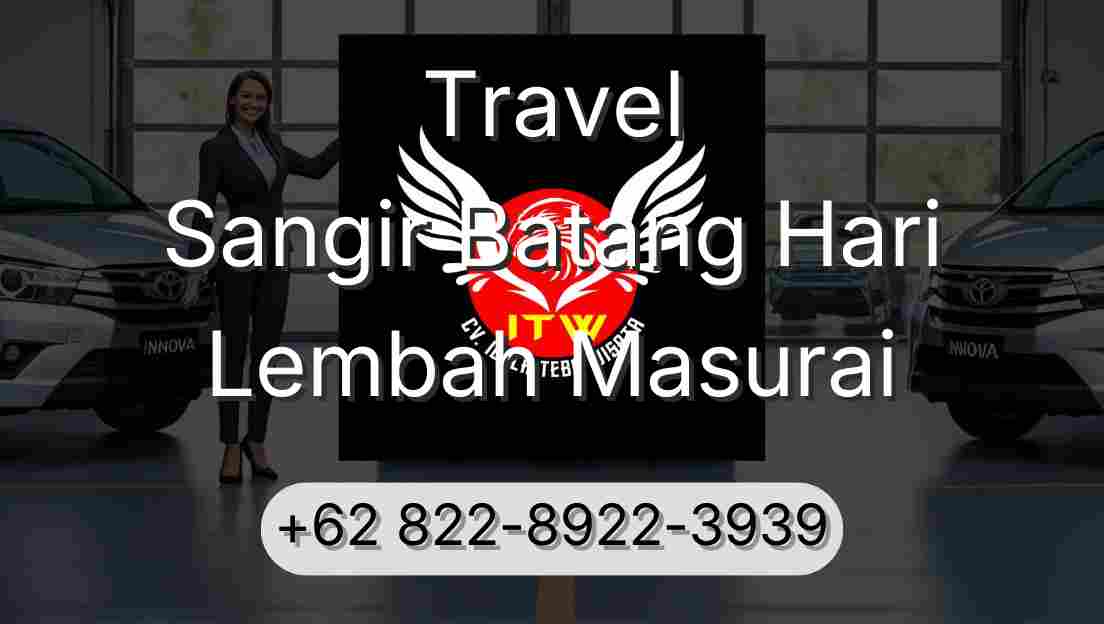 Travel Sangir Batang Hari Lembah Masurai