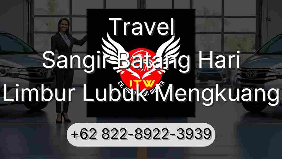 Travel Sangir Batang Hari Limbur Lubuk Mengkuang