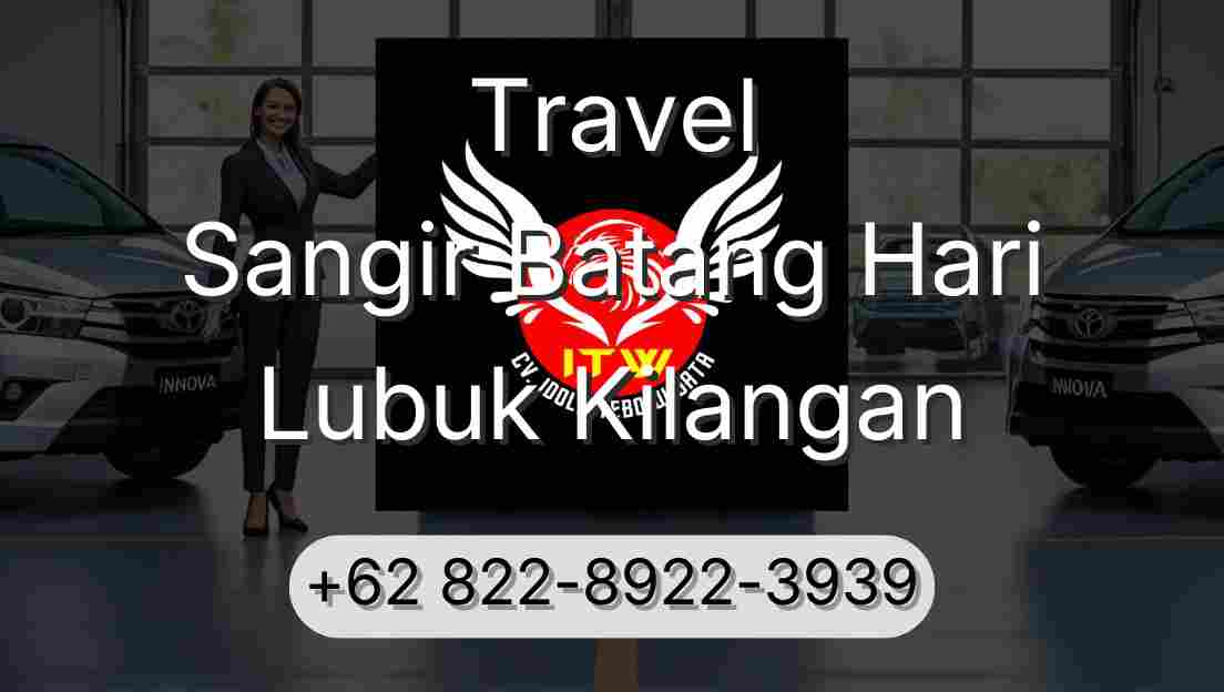 Travel Sangir Batang Hari Lubuk Kilangan