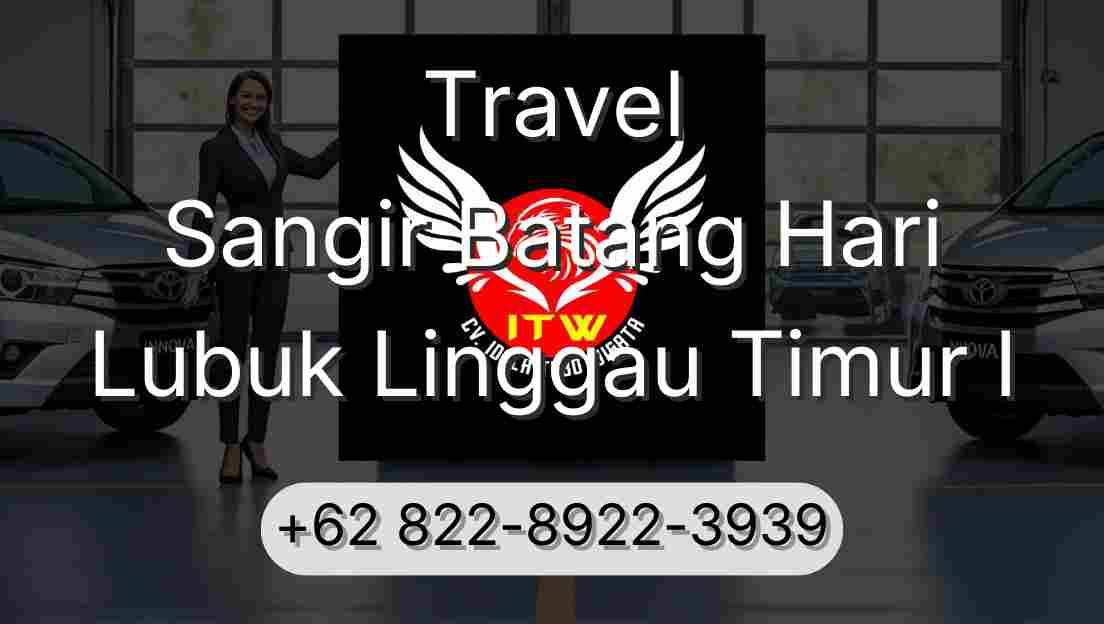 Travel Sangir Batang Hari Lubuk Linggau Timur I