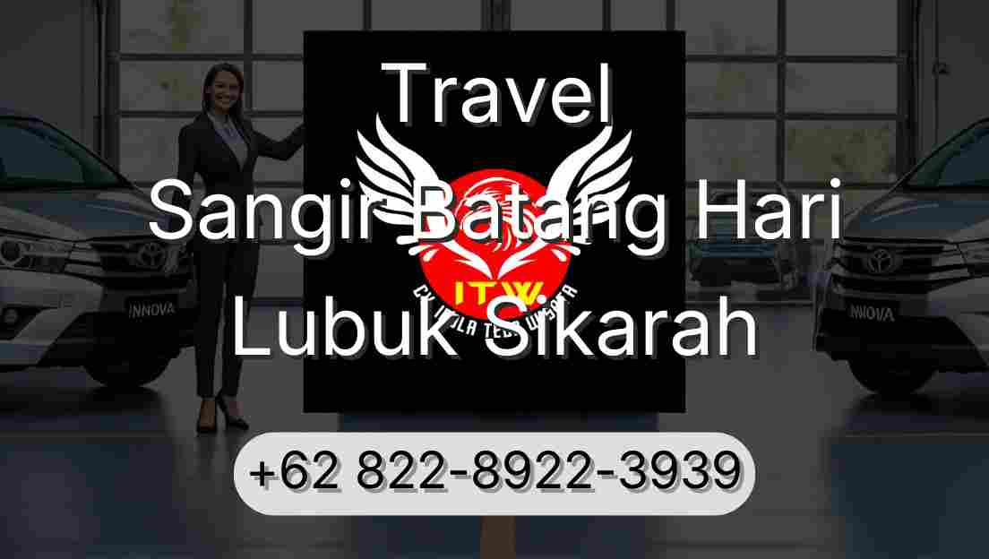 Travel Sangir Batang Hari Lubuk Sikarah