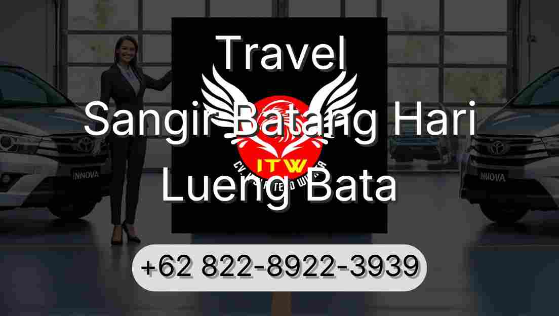 Travel Sangir Batang Hari Lueng Bata