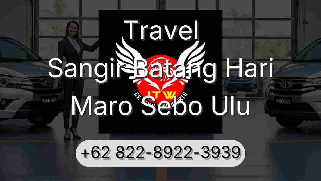 Travel Sangir Batang Hari Maro Sebo Ulu