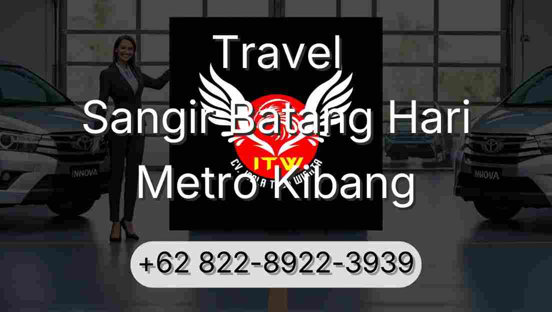 Travel Sangir Batang Hari Metro Kibang