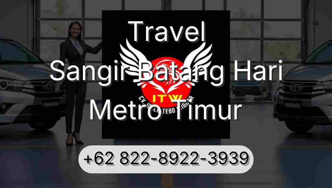 Travel Sangir Batang Hari Metro Timur
