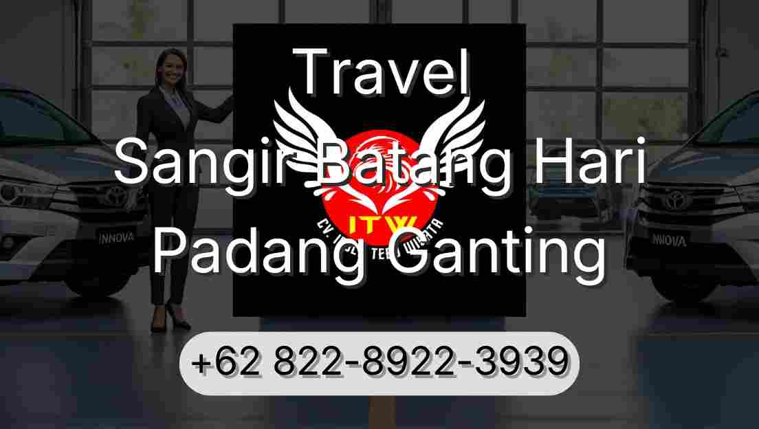 Travel Sangir Batang Hari Padang Ganting