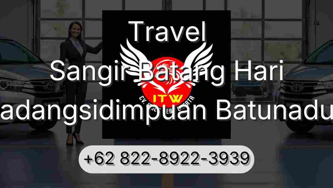 Travel Sangir Batang Hari Padangsidimpuan Batunadua