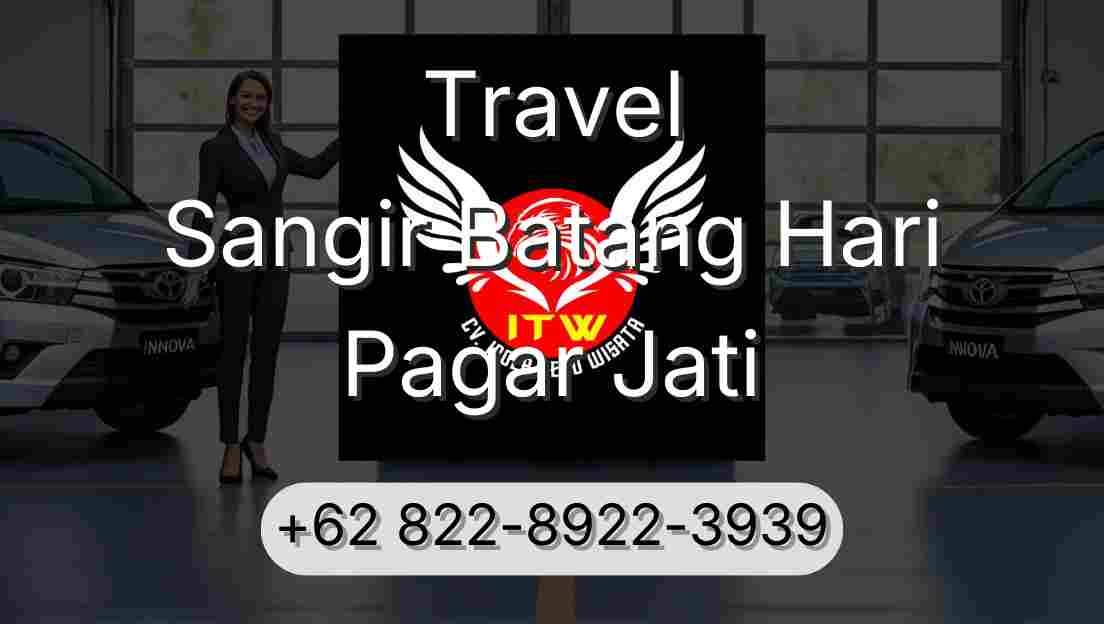Travel Sangir Batang Hari Pagar Jati