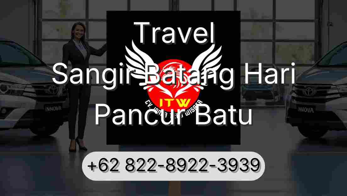 Travel Sangir Batang Hari Pancur Batu