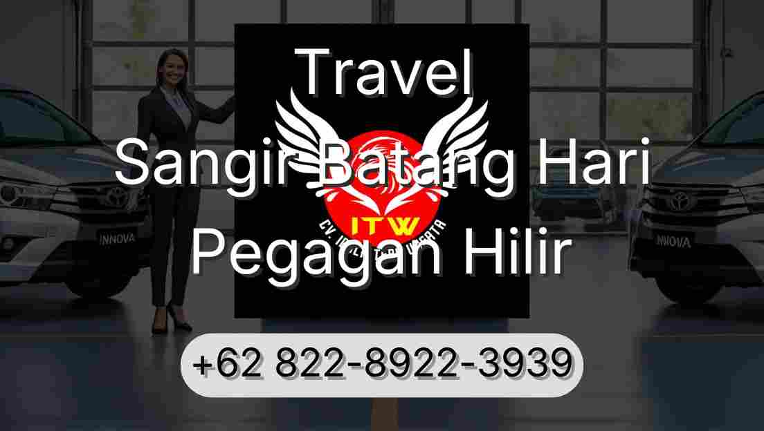 Travel Sangir Batang Hari Pegagan Hilir