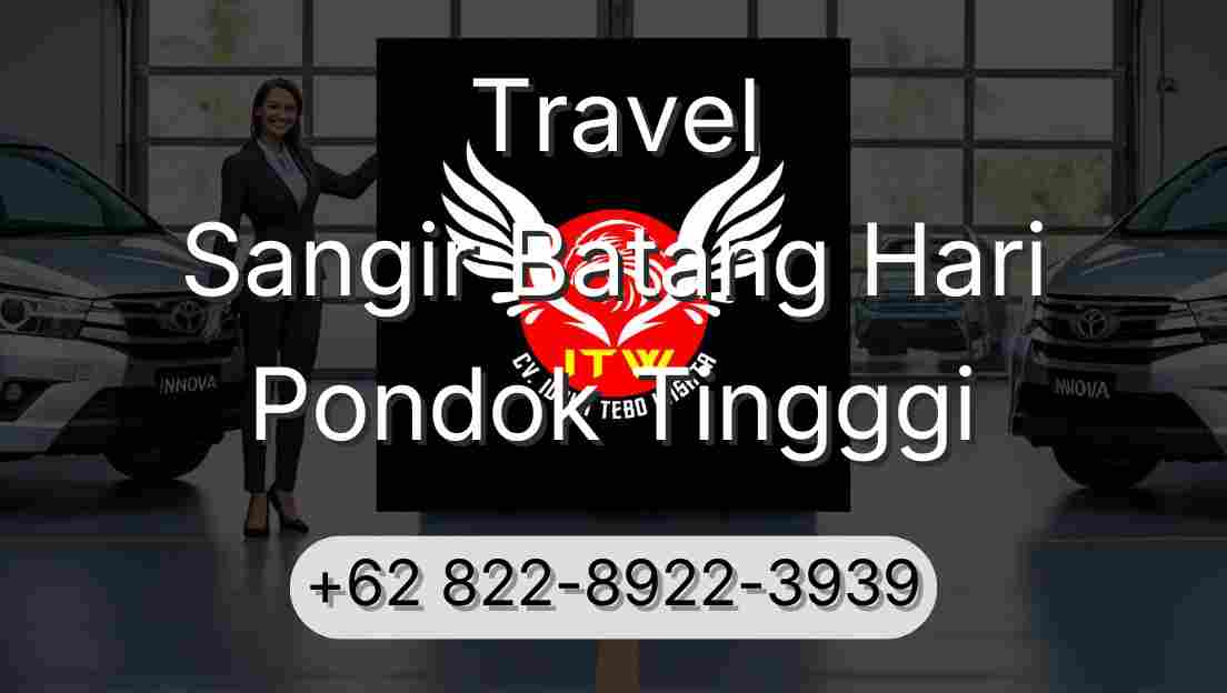 Travel Sangir Batang Hari Pondok Tingggi