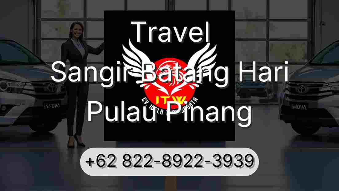 Travel Sangir Batang Hari Pulau Pinang