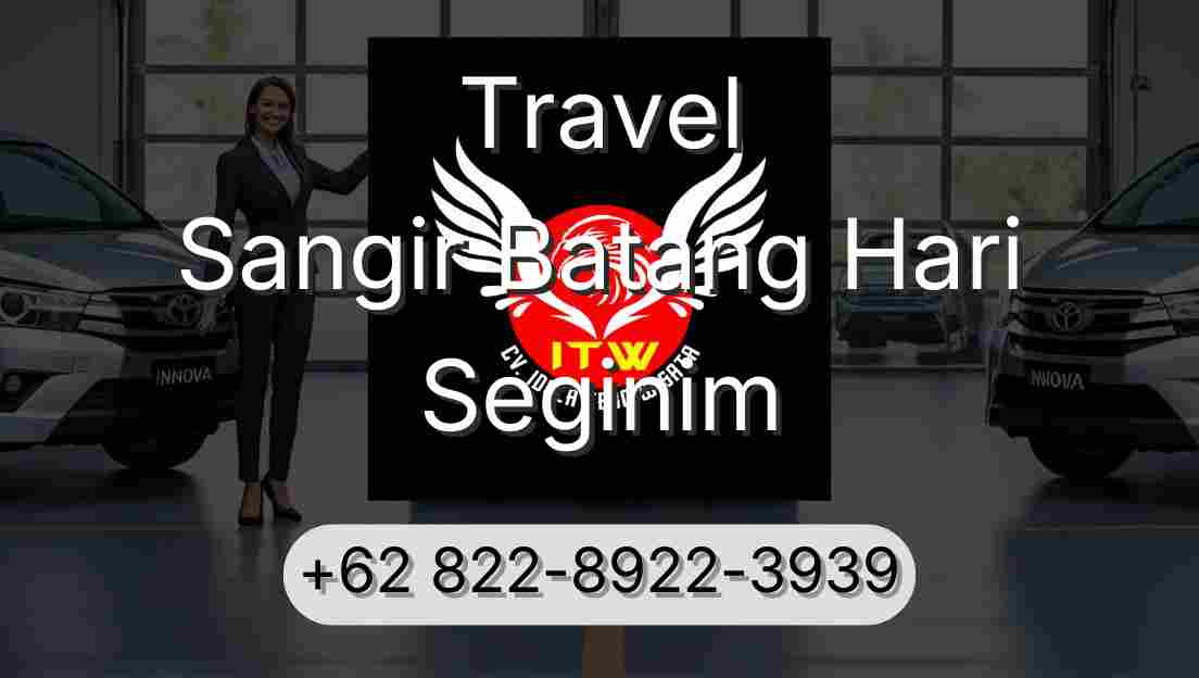Travel Sangir Batang Hari Seginim