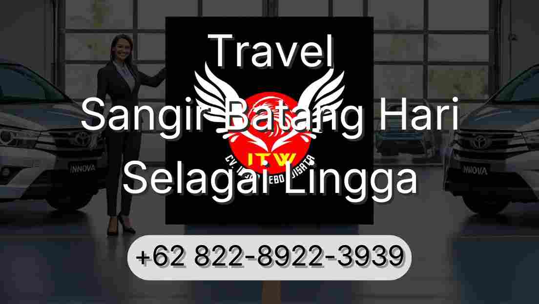 Travel Sangir Batang Hari Selagai Lingga