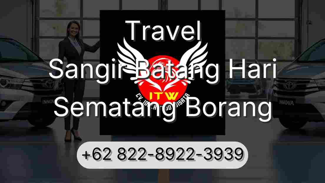 Travel Sangir Batang Hari Sematang Borang