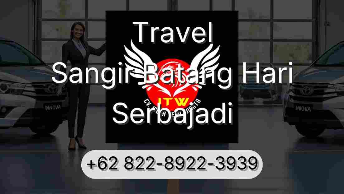 Travel Sangir Batang Hari Serbajadi