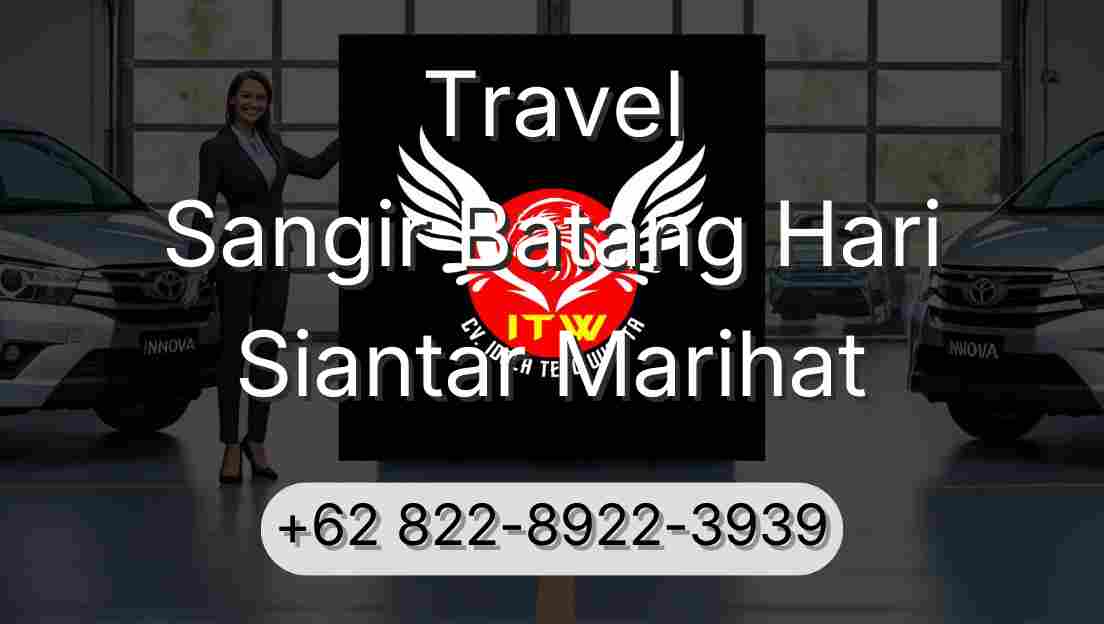 Travel Sangir Batang Hari Siantar Marihat