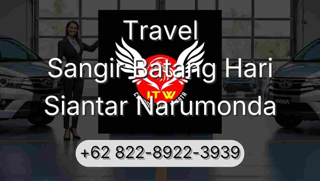 Travel Sangir Batang Hari Siantar Narumonda