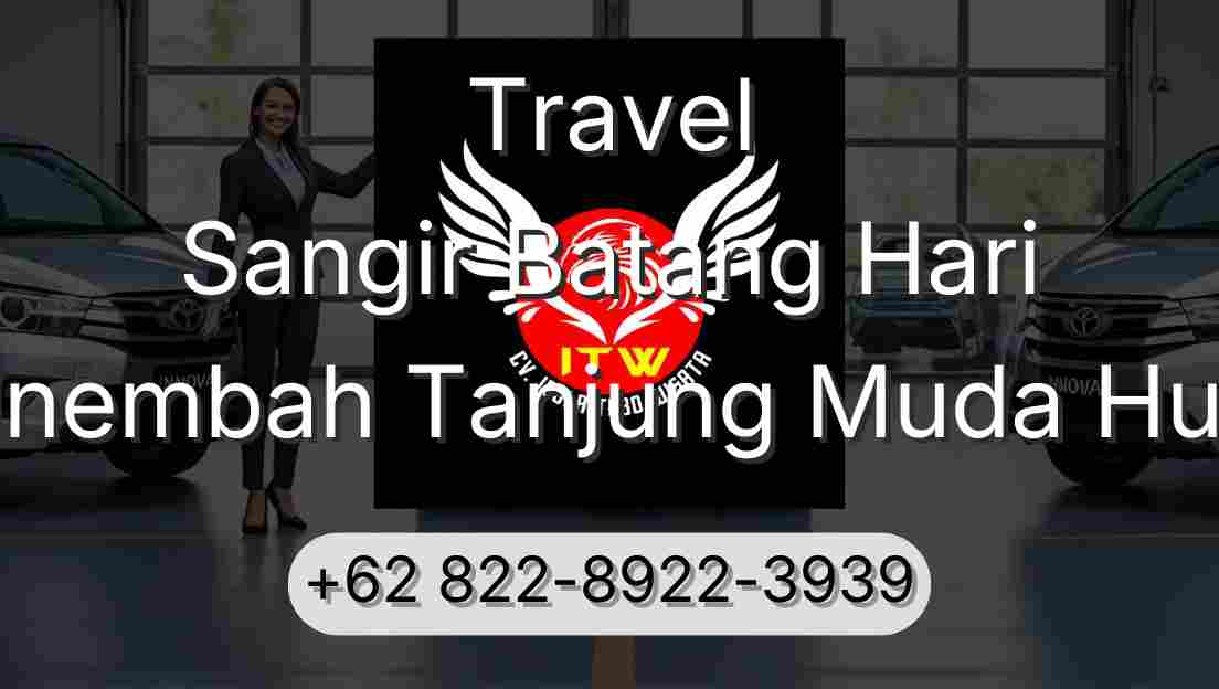 Travel Sangir Batang Hari Sinembah Tanjung Muda Hulu