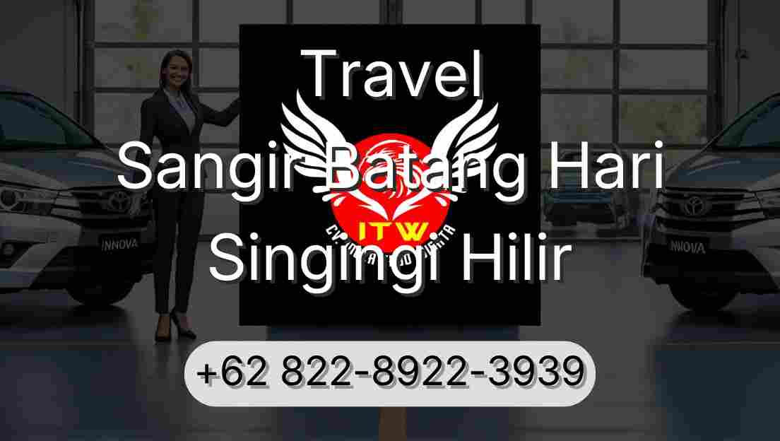 Travel Sangir Batang Hari Singingi Hilir
