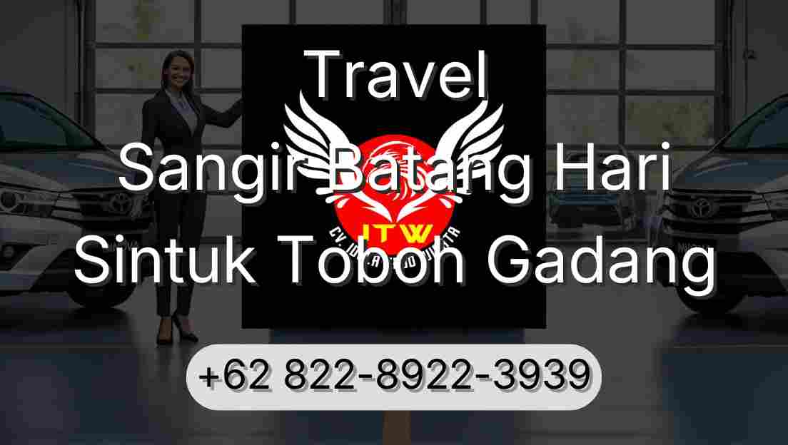 Travel Sangir Batang Hari Sintuk Toboh Gadang