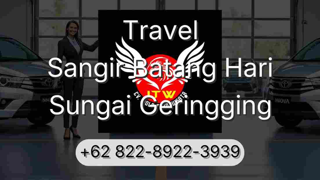 Travel Sangir Batang Hari Sungai Geringging