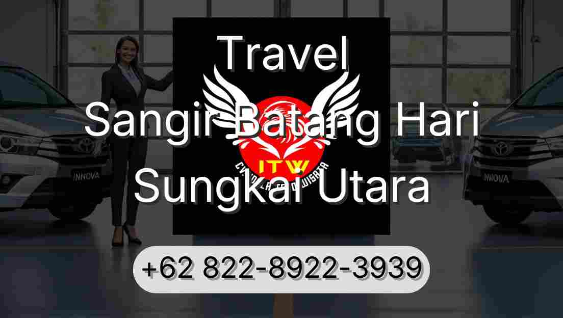Travel Sangir Batang Hari Sungkai Utara