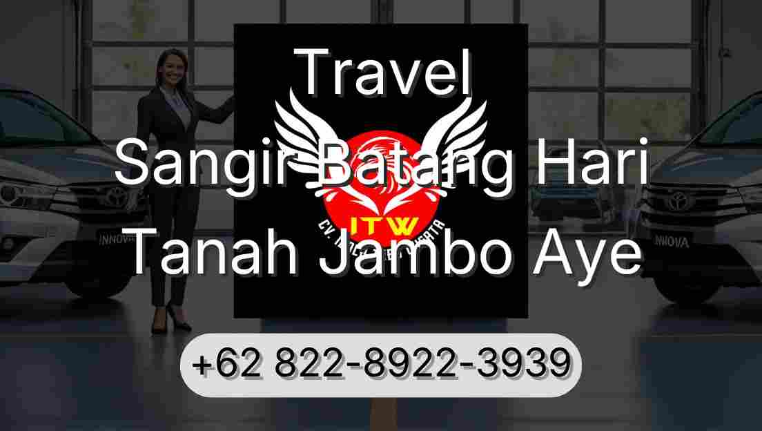 Travel Sangir Batang Hari Tanah Jambo Aye