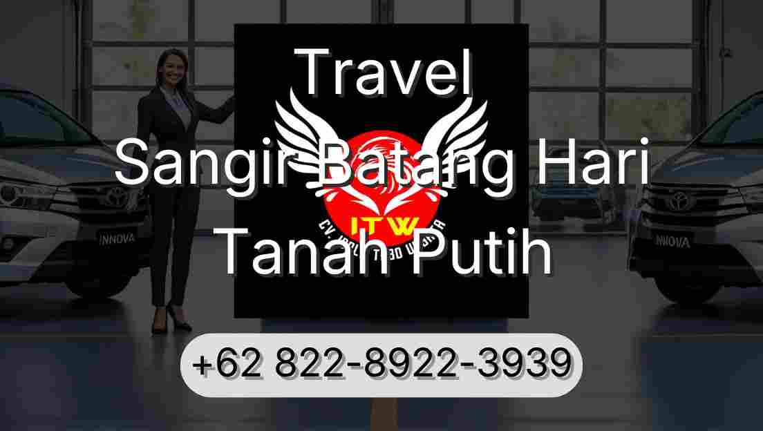 Travel Sangir Batang Hari Tanah Putih