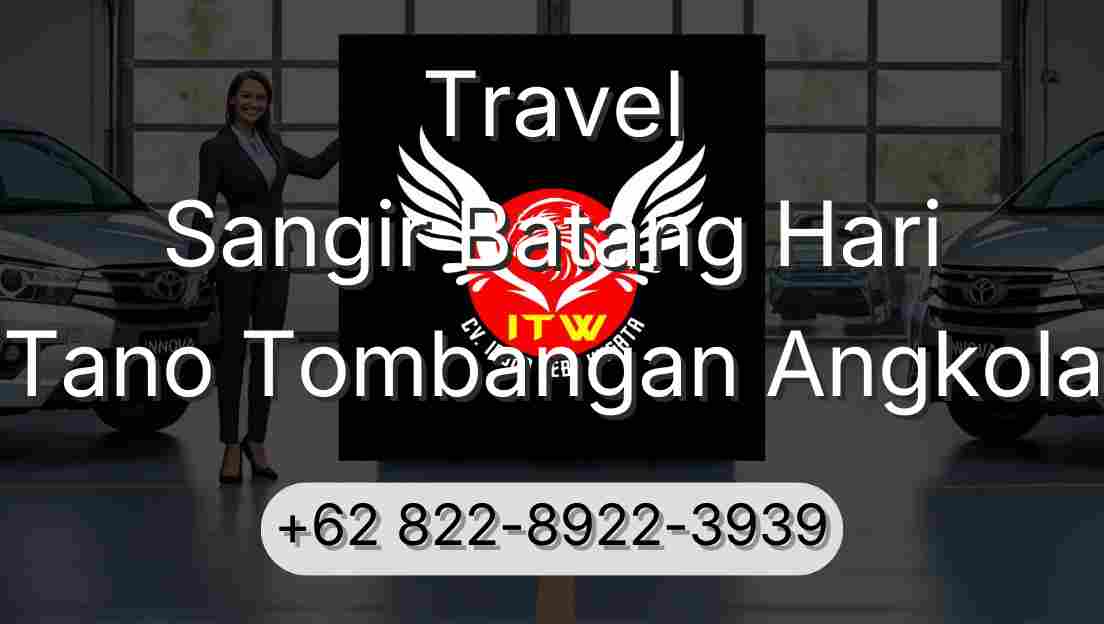 Travel Sangir Batang Hari Tano Tombangan Angkola