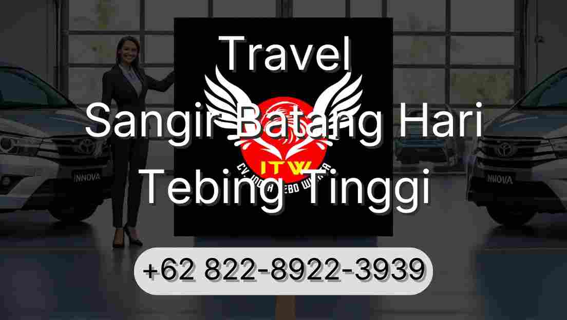 Travel Sangir Batang Hari Tebing Tinggi