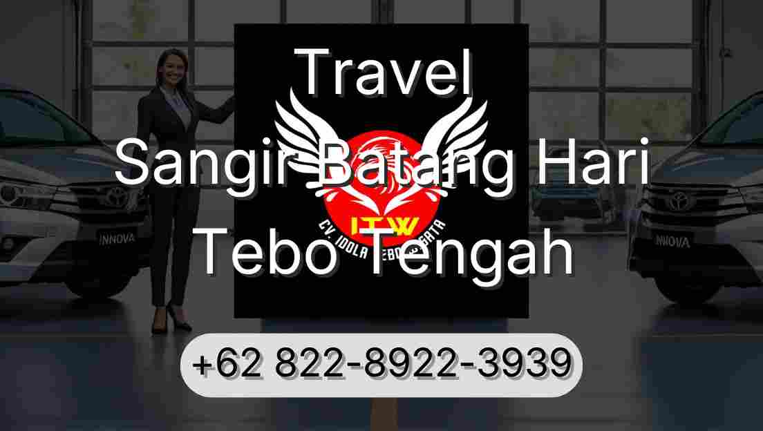 Travel Sangir Batang Hari Tebo Tengah