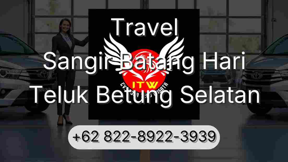 Travel Sangir Batang Hari Teluk Betung Selatan