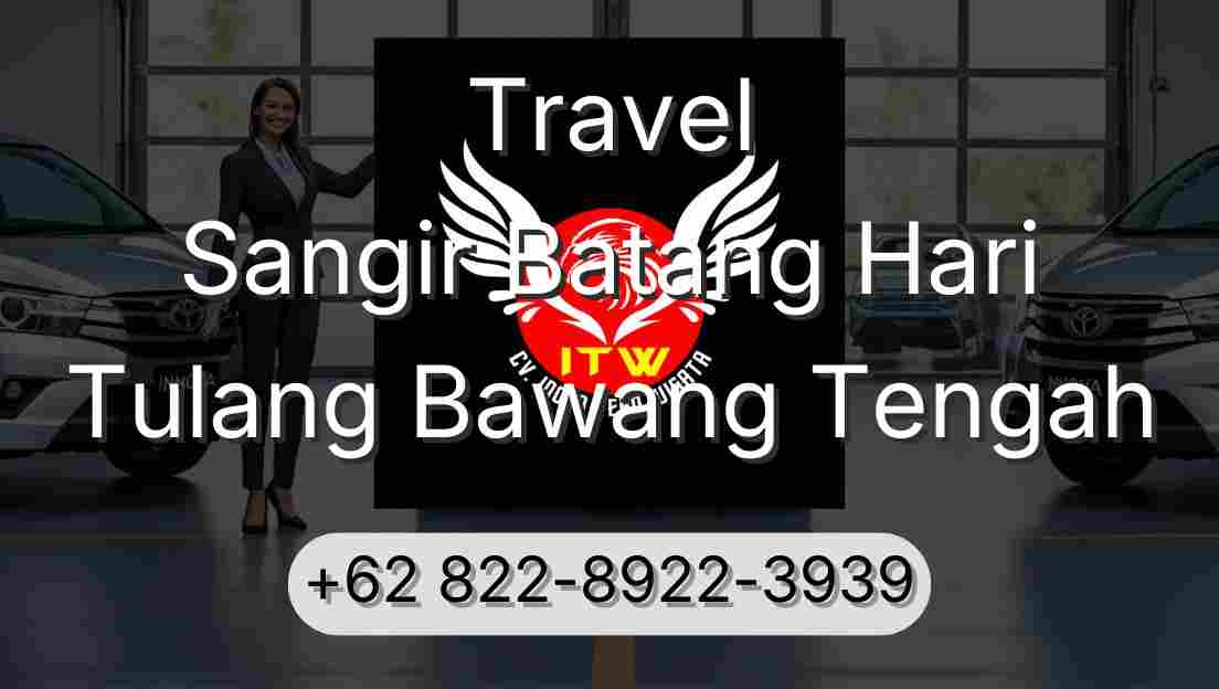 Travel Sangir Batang Hari Tulang Bawang Tengah