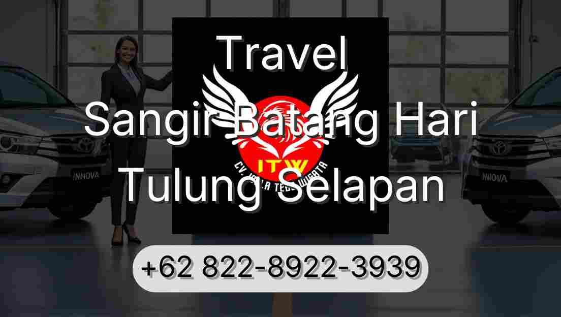 Travel Sangir Batang Hari Tulung Selapan