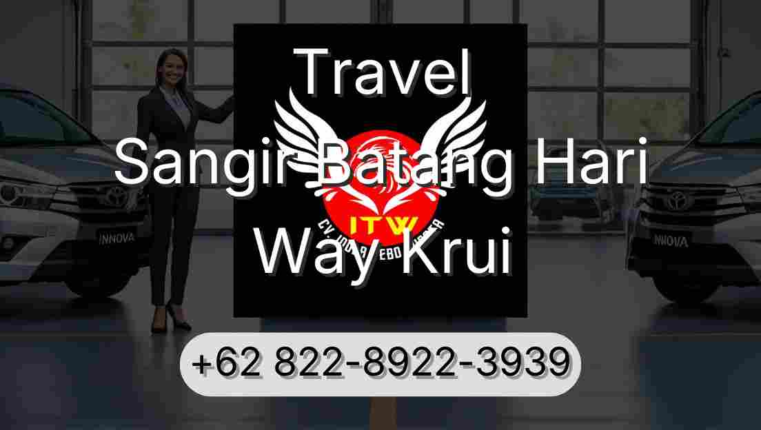 Travel Sangir Batang Hari Way Krui